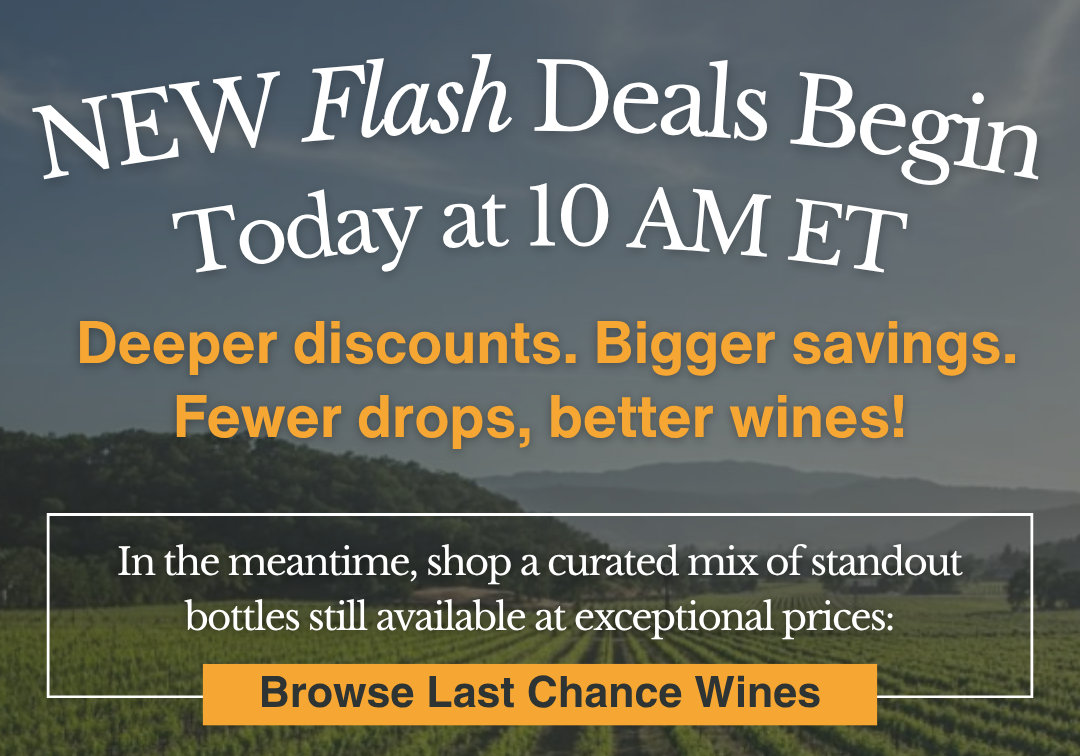 No Flash Wine deal currently scheduled, please check back later.